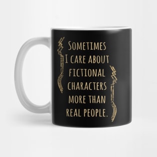 i care about fictional characters Mug